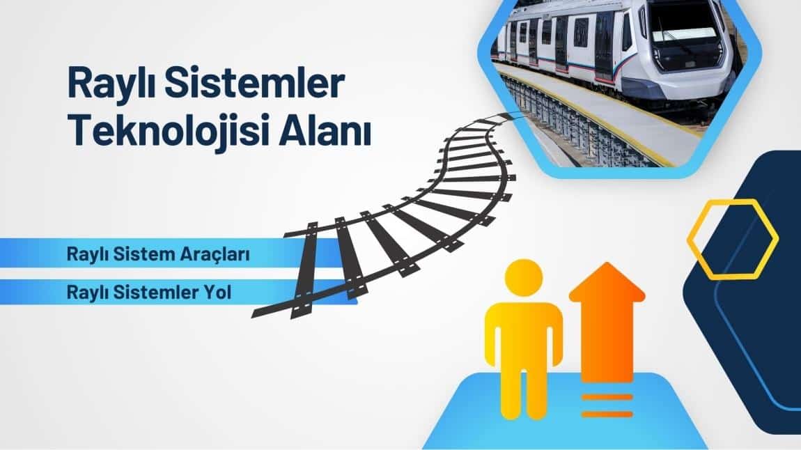 Raylı Sistemler Teknolojisi Alanı