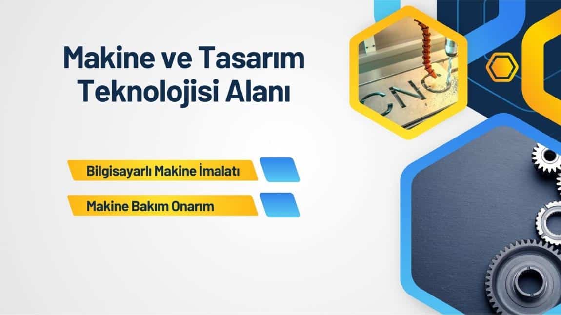 Makine ve Tasarım Teknolojisi Alanı