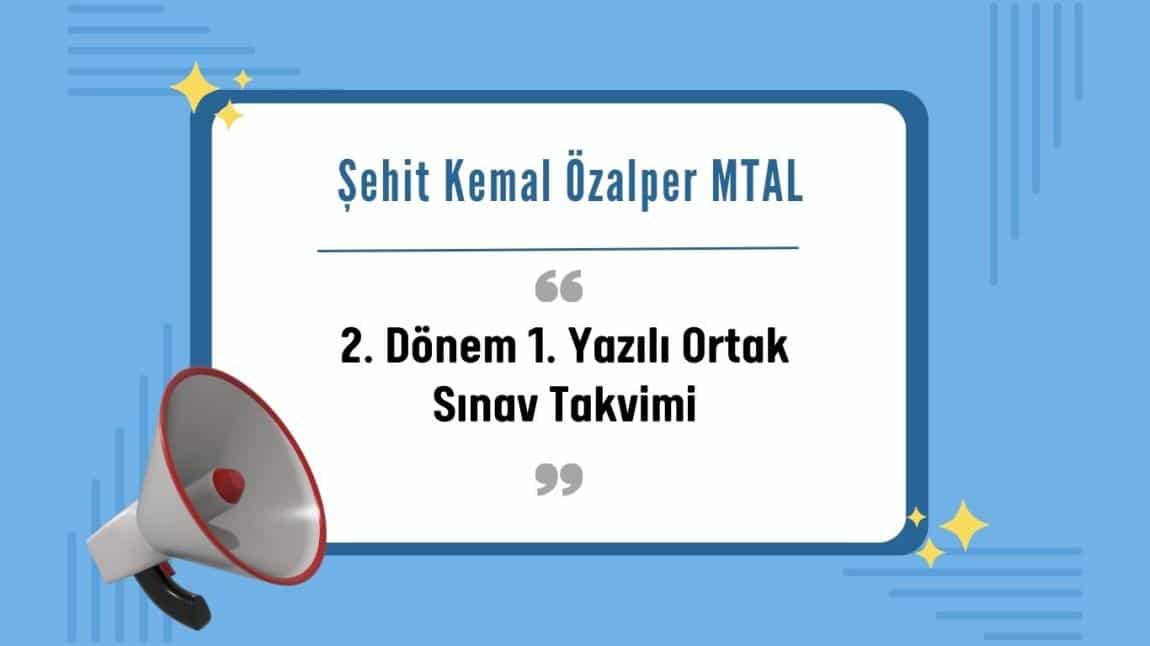 2024-2025 2. Dönem 1. Yazılı Ortak Sınavlar